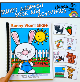 "Bunny Won't Share" Adapted Book And Activities