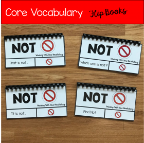 Core Vocabulary Flip Books "Working With the Word Not"