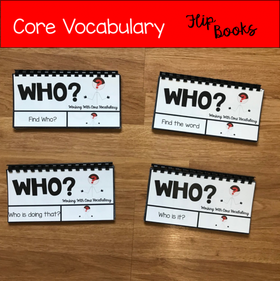Core Vocabulary Flip Books: \"Working With The Word Who\"