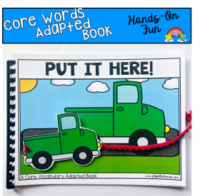 Core Words Adapted Book: Put It Here