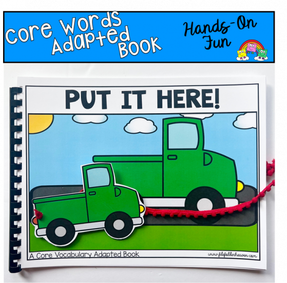 Core Words Adapted Book: Put It Here