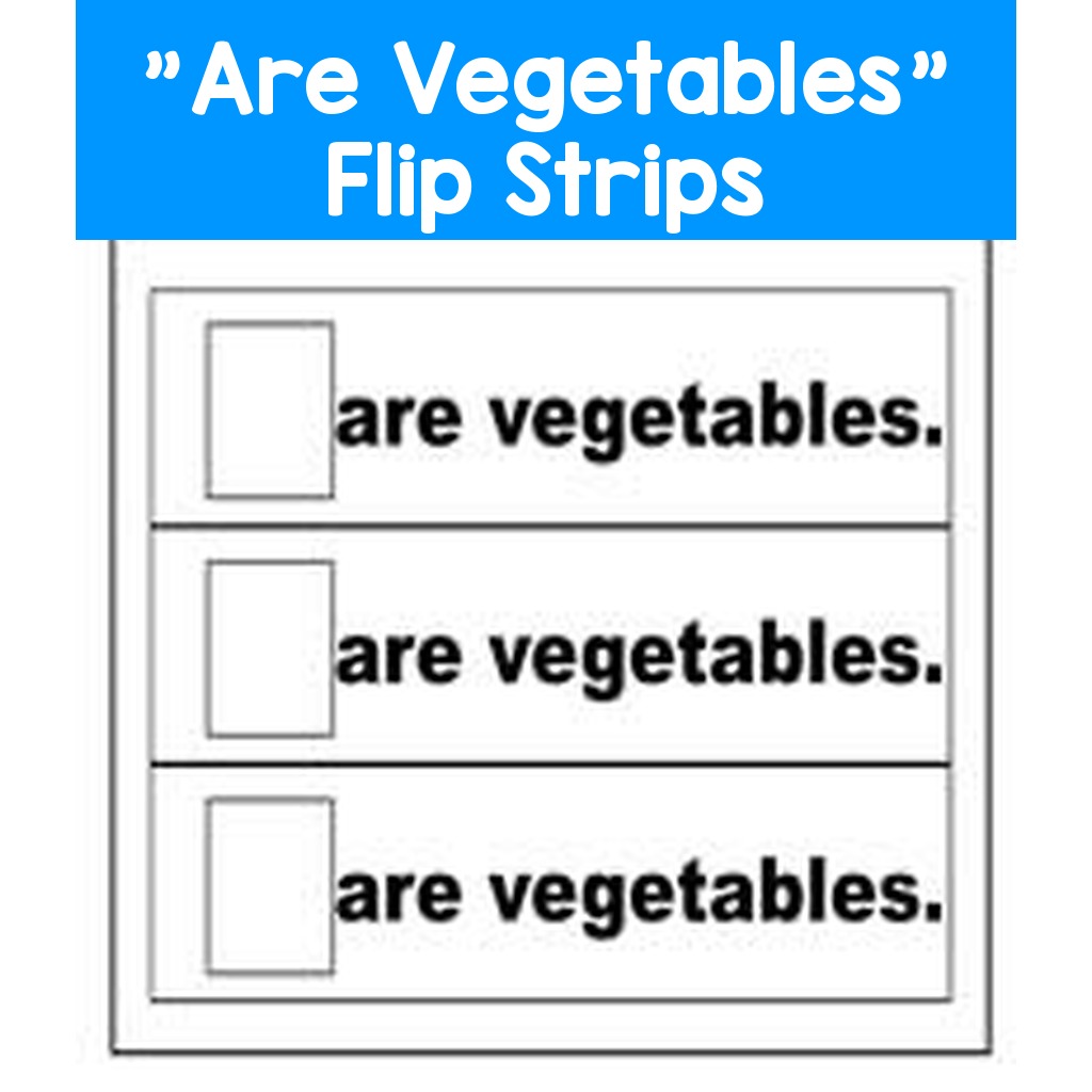"Are Vegetables" Flip Strips