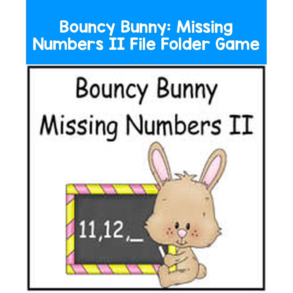 Bouncy Bunny: Missing Numbers II File Folder Game
