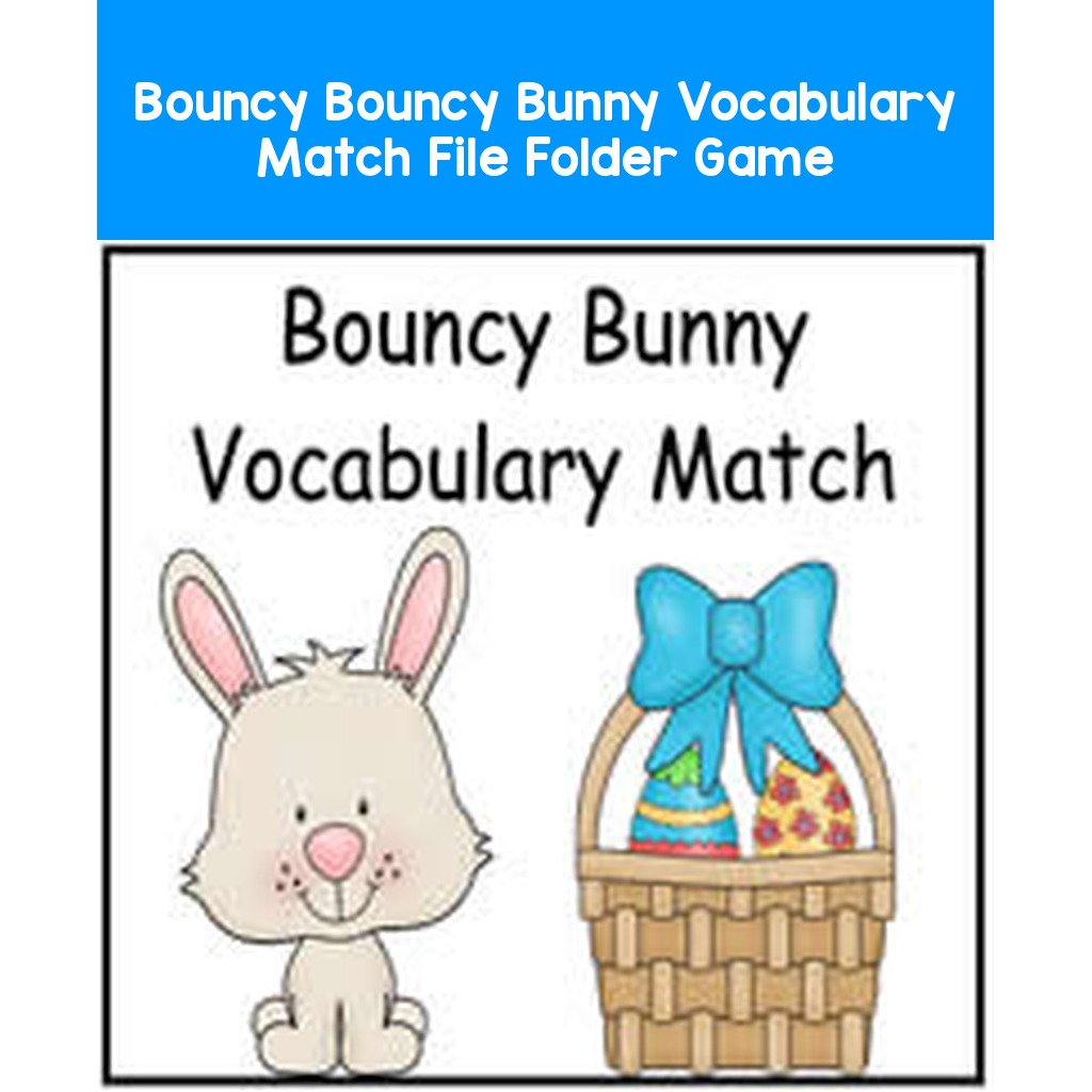 Bouncy Bouncy Bunny Vocabulary Match File Folder Game