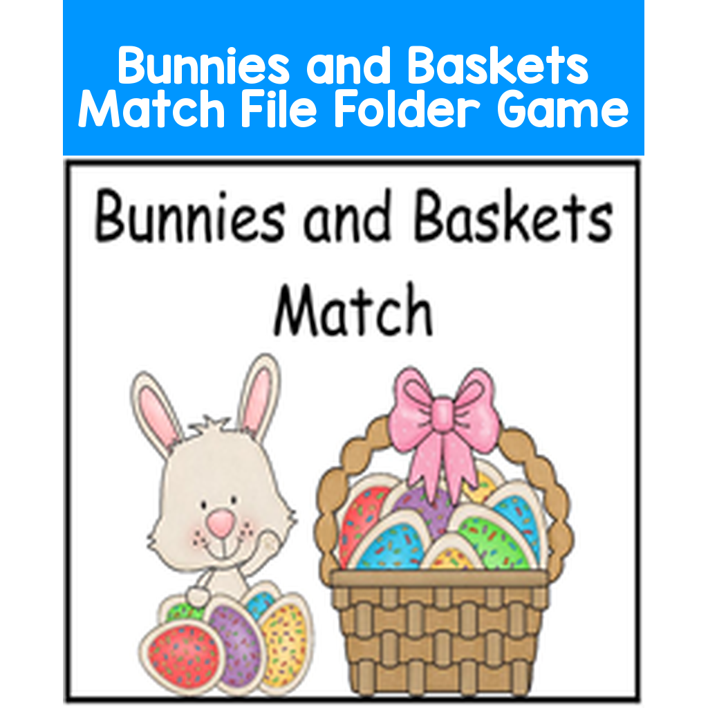 Bunnies and Baskets Match File Folder Game