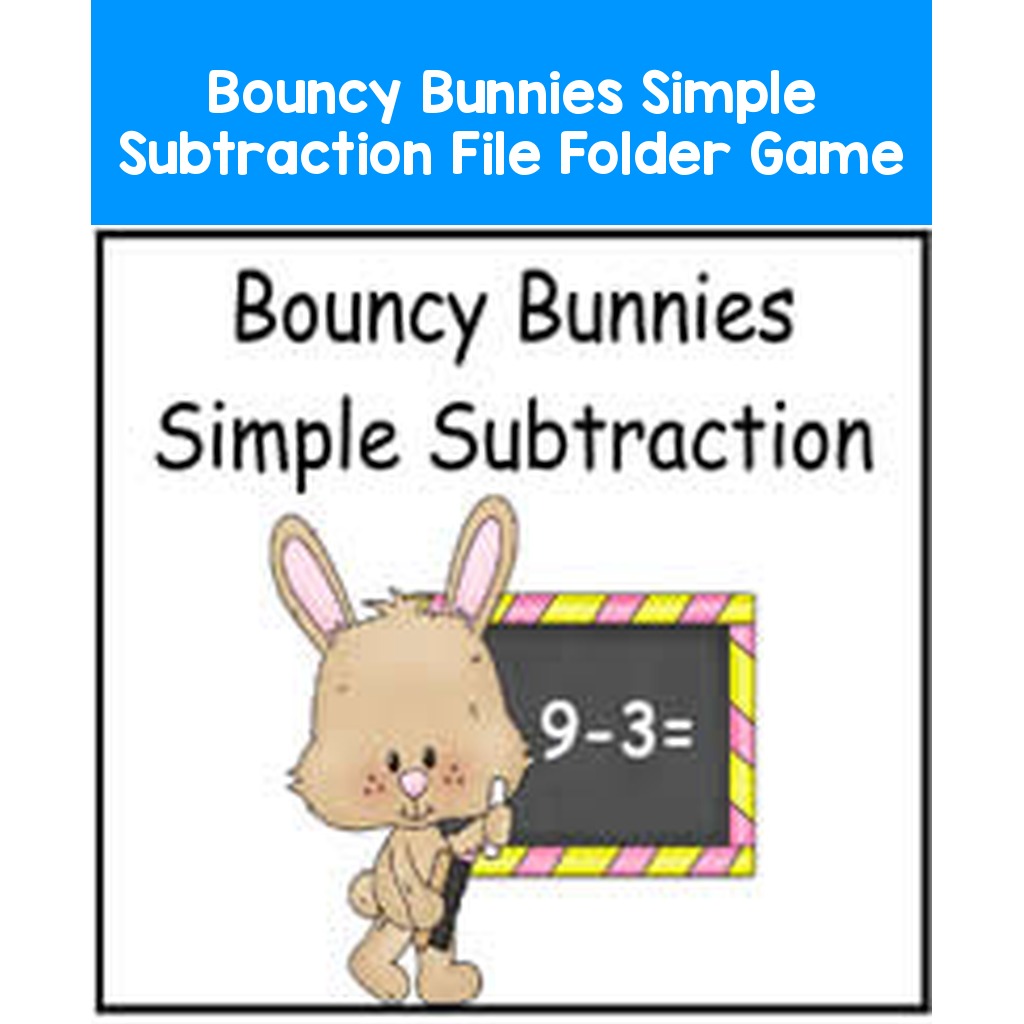 Bouncy Bunnies Simple Subtraction File Folder Game