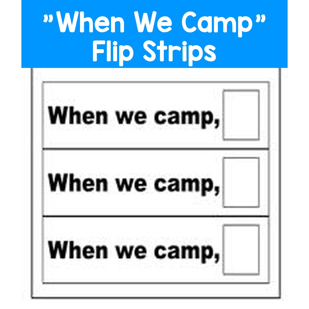 "When We Camp" Flip Strips