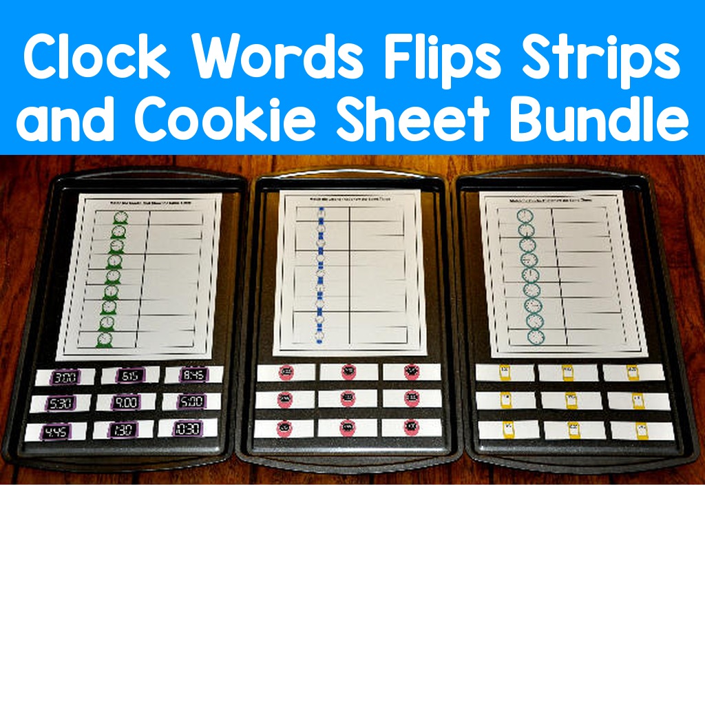 Clock Words Flips Strips and Cookie Sheet Bundle
