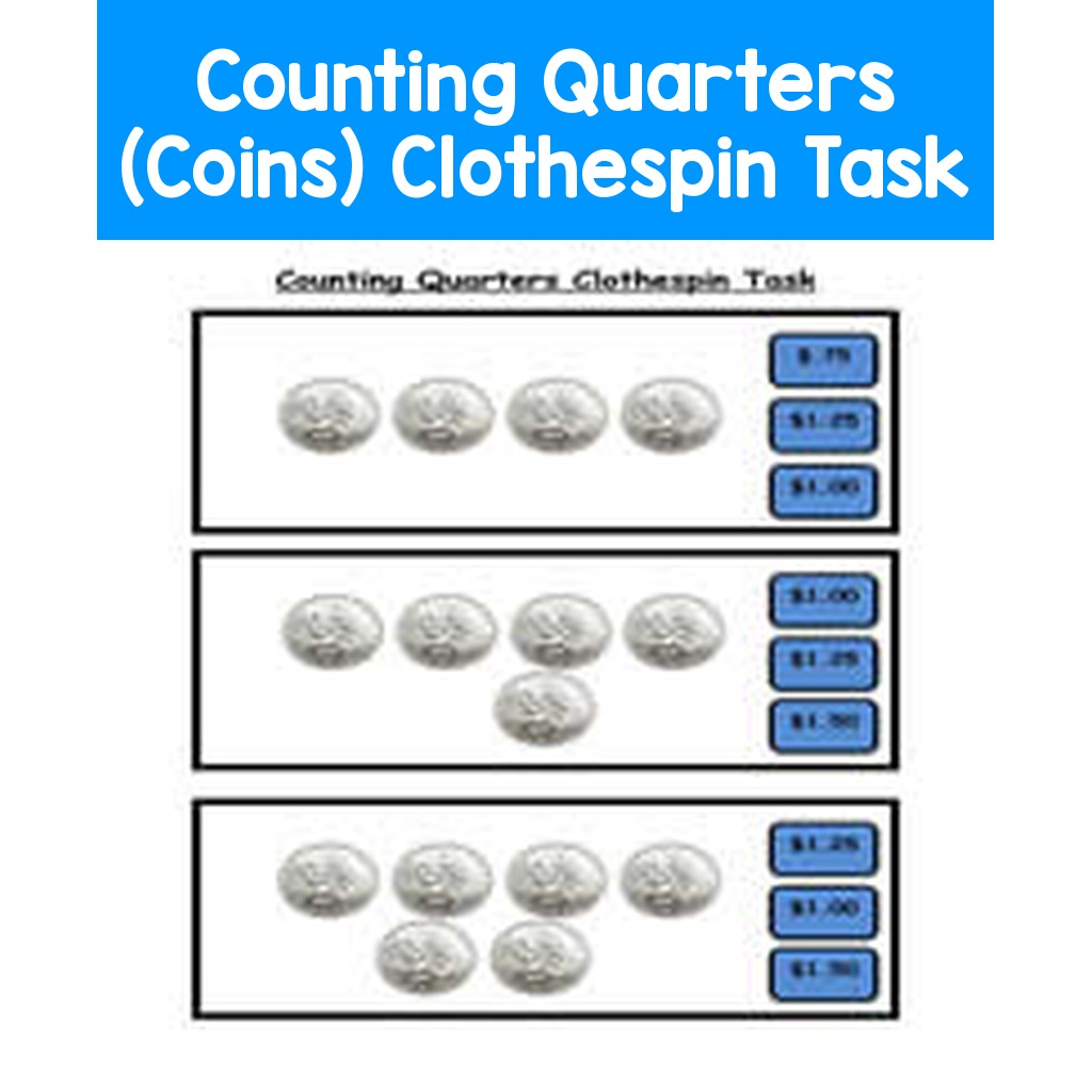 Counting Quarters (Coins) Clothespin Task