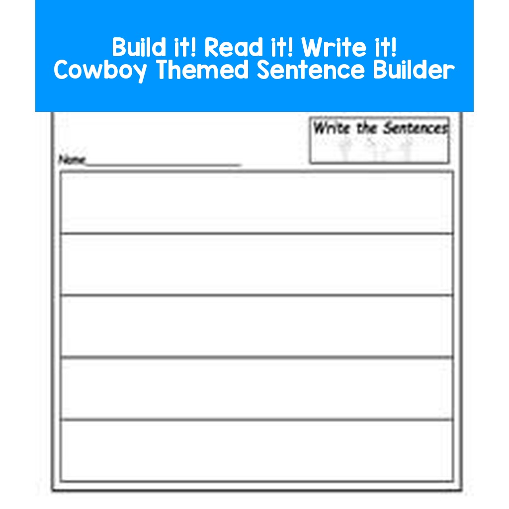 Build it! Read it! Write it! Cowboy Themed Sentence Builder