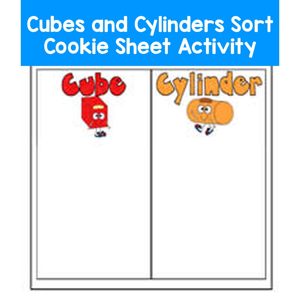 Cubes and Cylinders Sort Cookie Sheet Activity