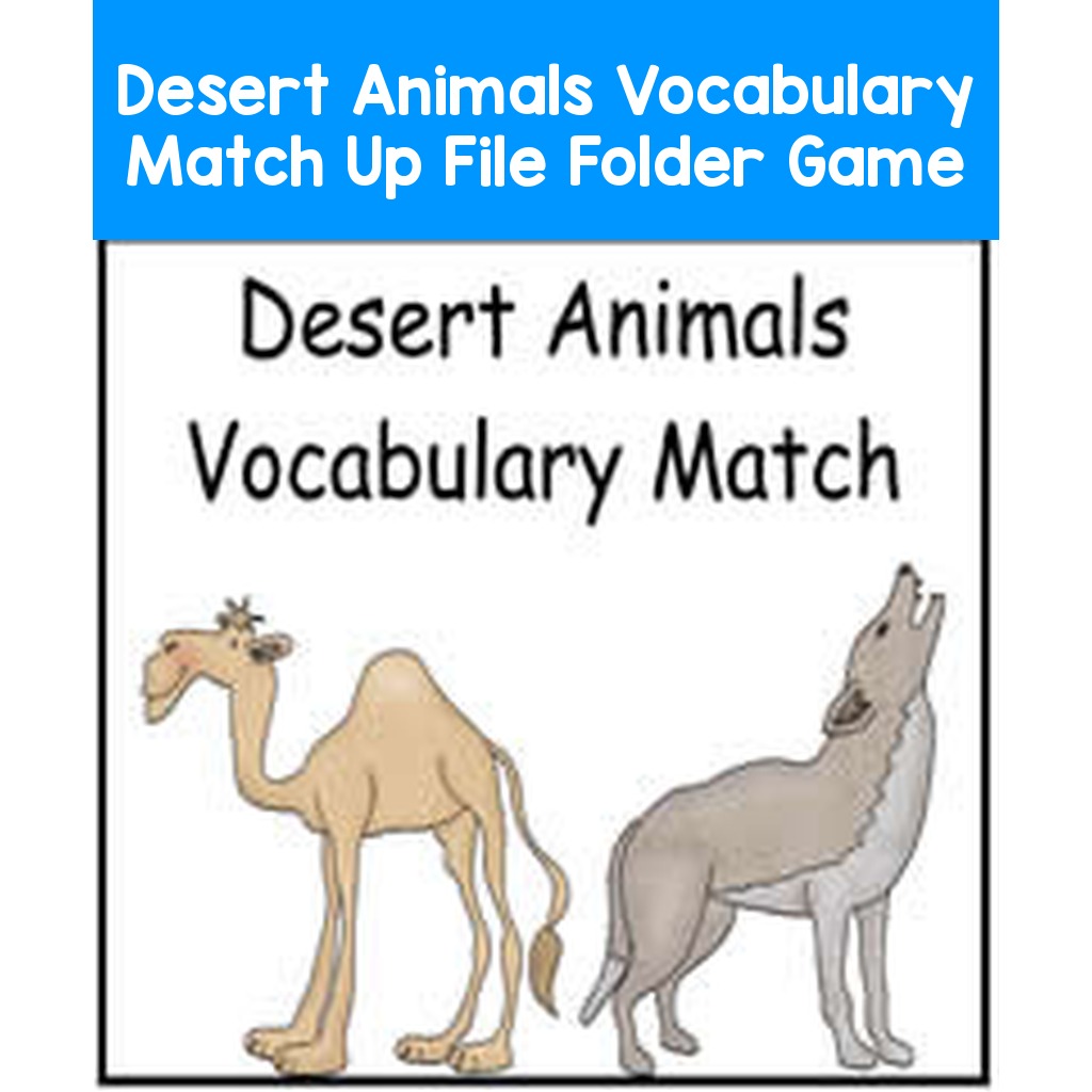 Desert Animals Vocabulary Match Up File Folder Game