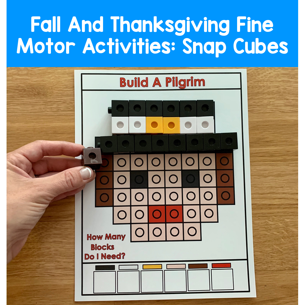 Fall And Thanksgiving Fine Motor Activities:  Snap Cubes
