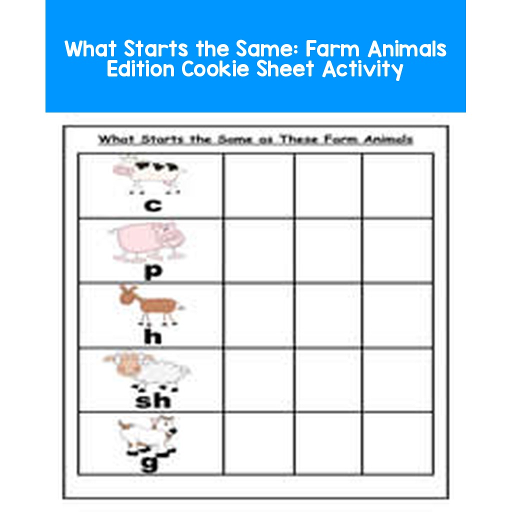 What Starts the Same: Farm Animals Edition Cookie Sheet Activity