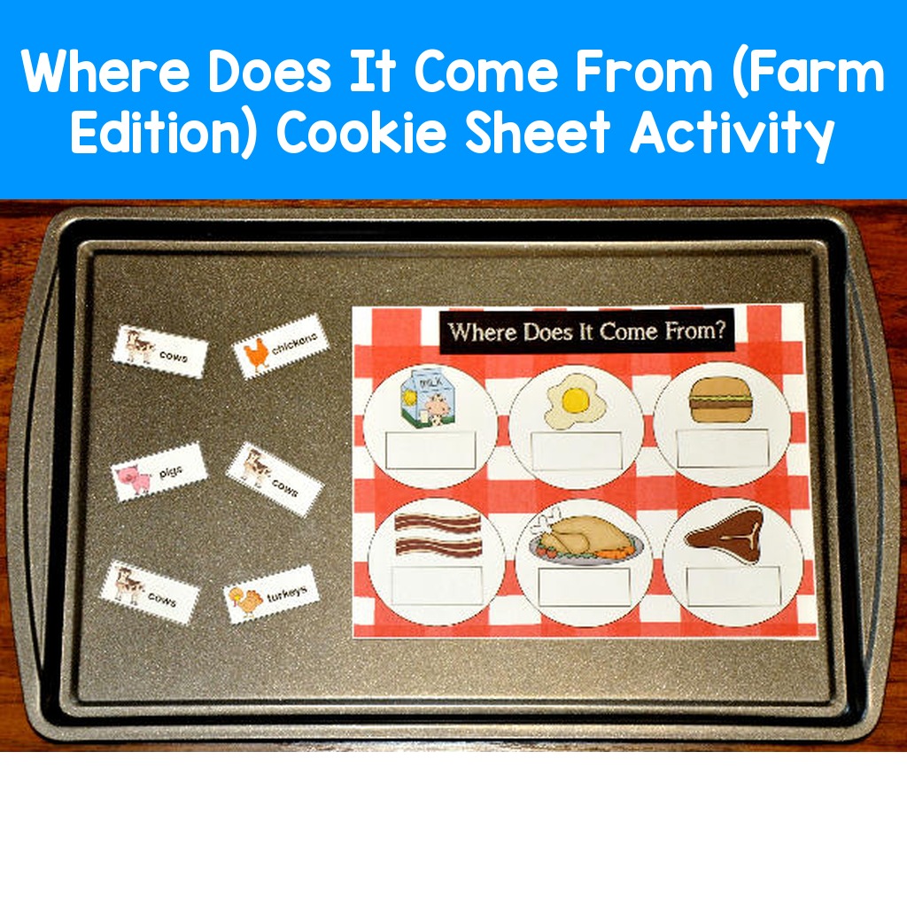 Where Does It Come From (Farm Edition) Cookie Sheet Activity