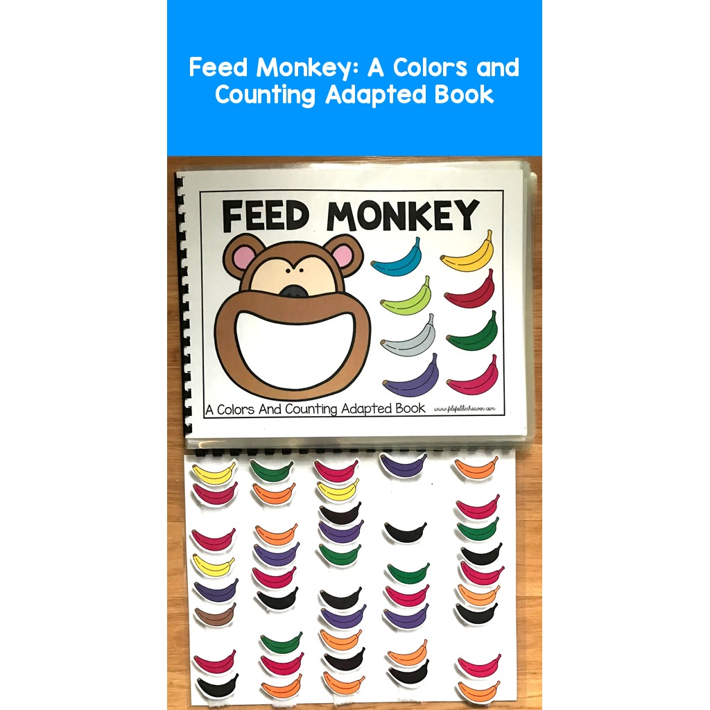Feed Monkey:  A Colors and Counting Adapted Book