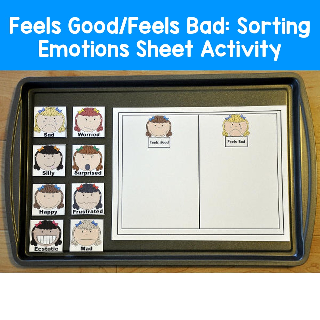 Feels Good/Feels Bad:  Sorting Emotions Sheet Activity