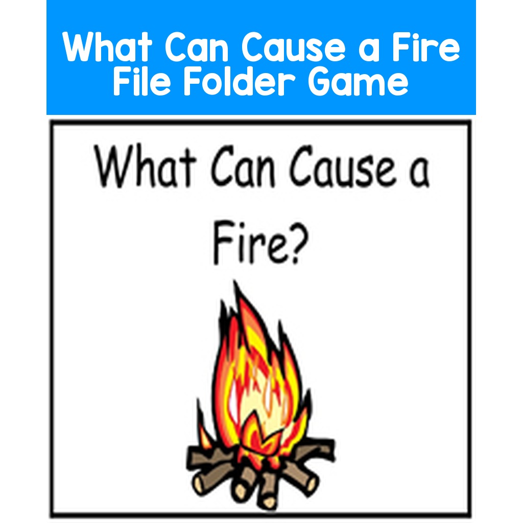 What Can Cause a Fire File Folder Game
