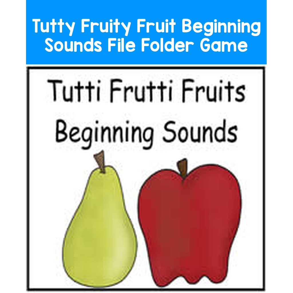 Tutty Fruity Fruit Beginning Sounds File Folder Game