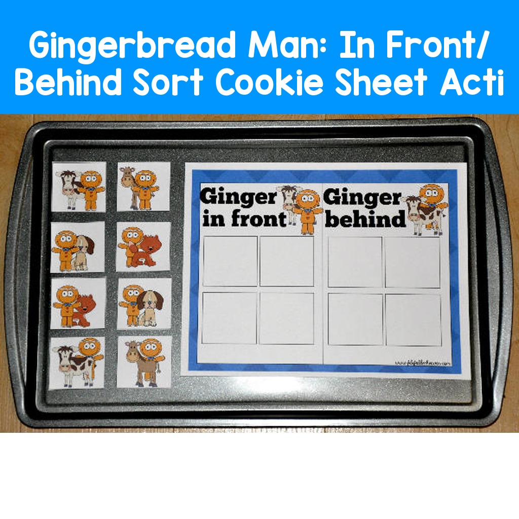 Gingerbread Man:  In Front/ Behind Sort Cookie Sheet Acti