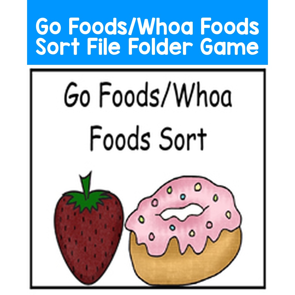 Go Foods/Whoa Foods Sort File Folder Game