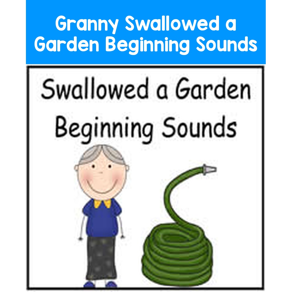 Granny Swallowed a Garden Beginning Sounds