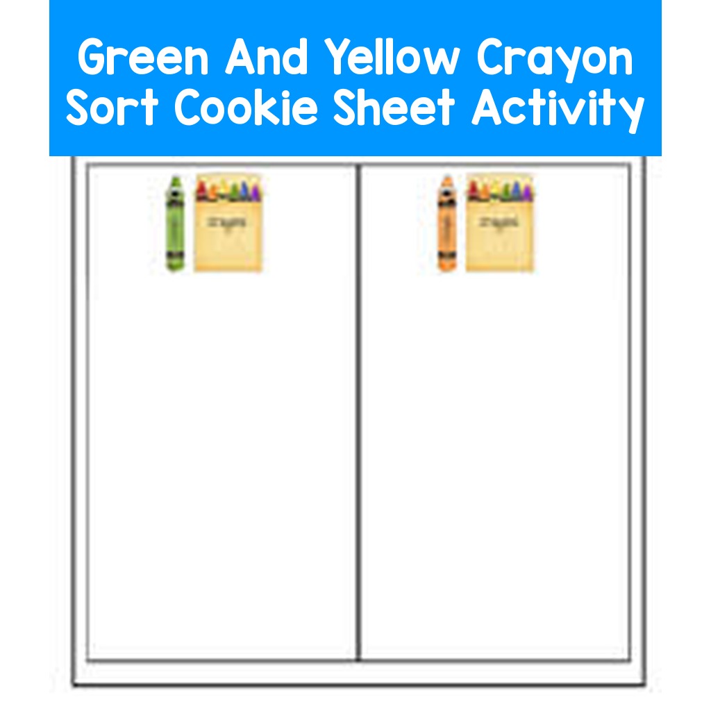 Green And Yellow Crayon Sort Cookie Sheet Activity