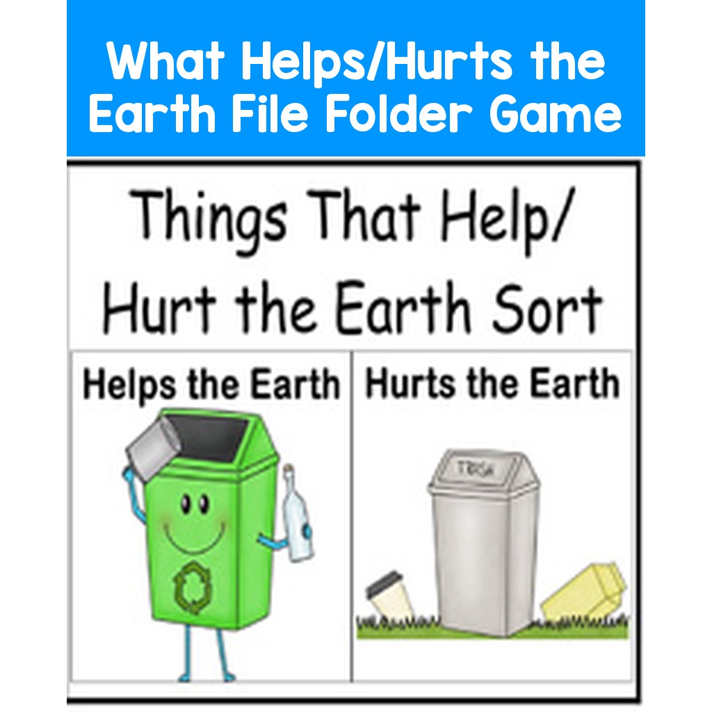 What Helps/Hurts the Earth File Folder Game