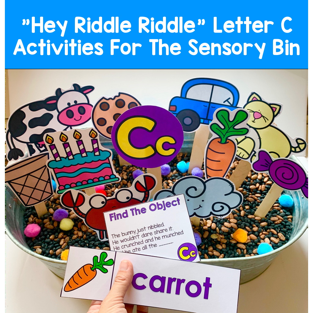 "Hey Riddle Riddle" Letter C Activities For The Sensory Bin