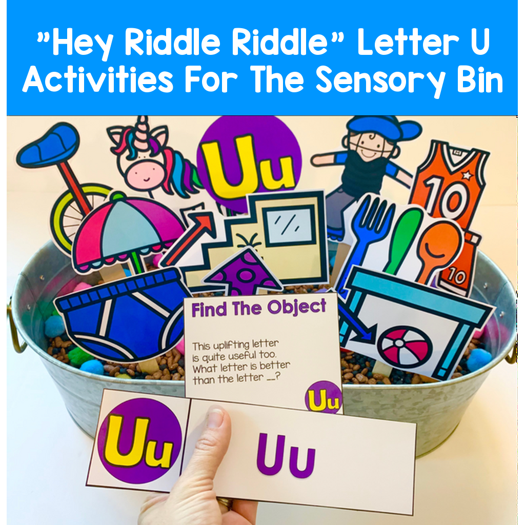 "Hey Riddle Riddle" Letter U Activities For The Sensory Bin