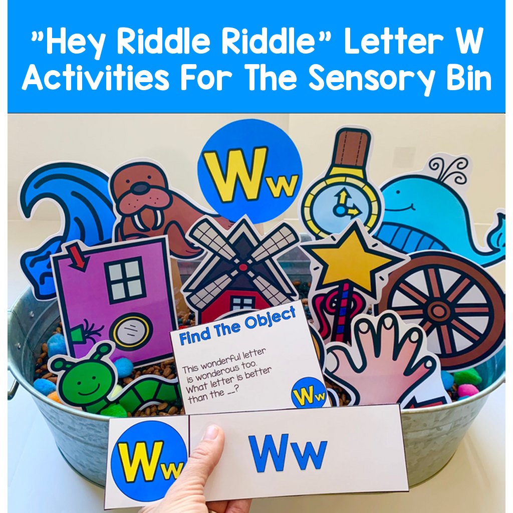 "Hey Riddle Riddle" Letter W Activities For The Sensory Bin