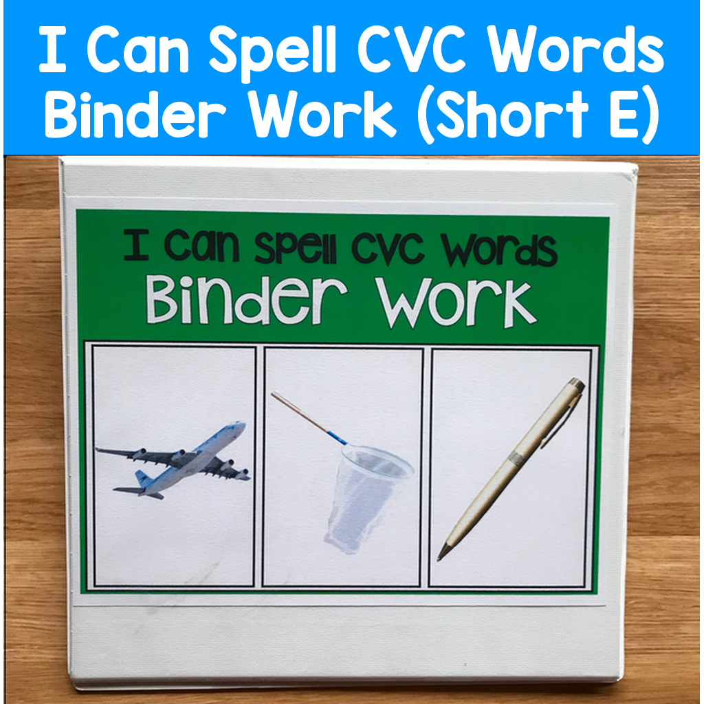 "I Can Spell CVC Words" Binder Work (Short E Words)