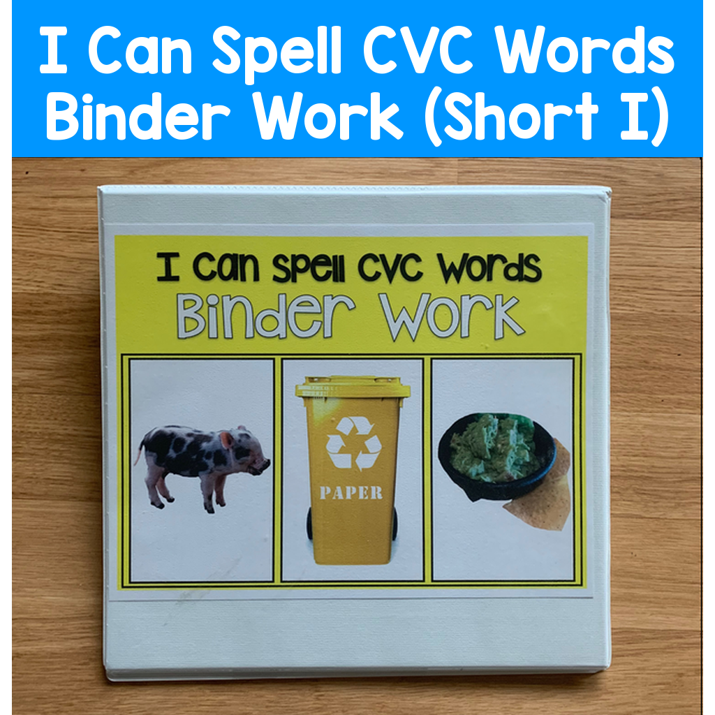 "I Can Spell CVC Words" Binder Work (Short I Words)