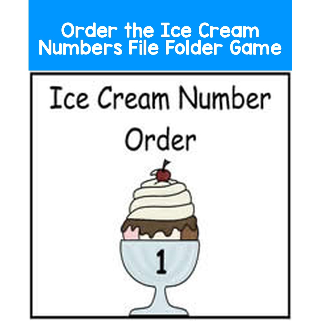 Order the Ice Cream Numbers File Folder Game