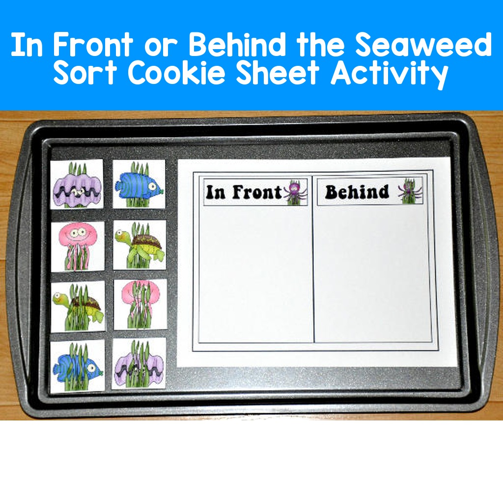 In Front or Behind the Seaweed Sort Cookie Sheet Activity