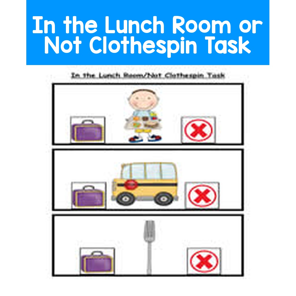 In the Lunch Room or Not Clothespin Task