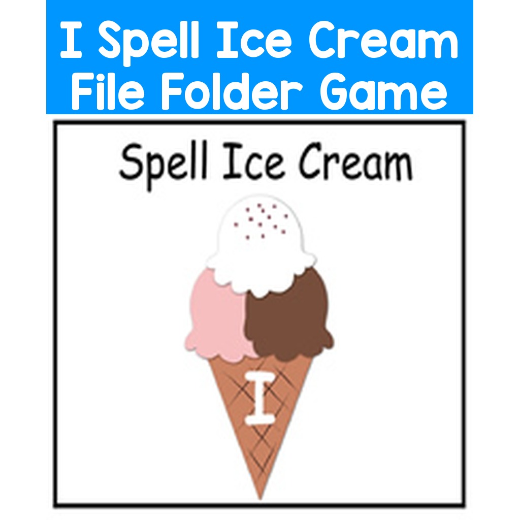 I Spell Ice Cream File Folder Game