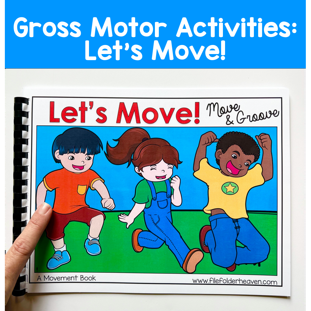 Gross Motor Activities:  Let's Move!