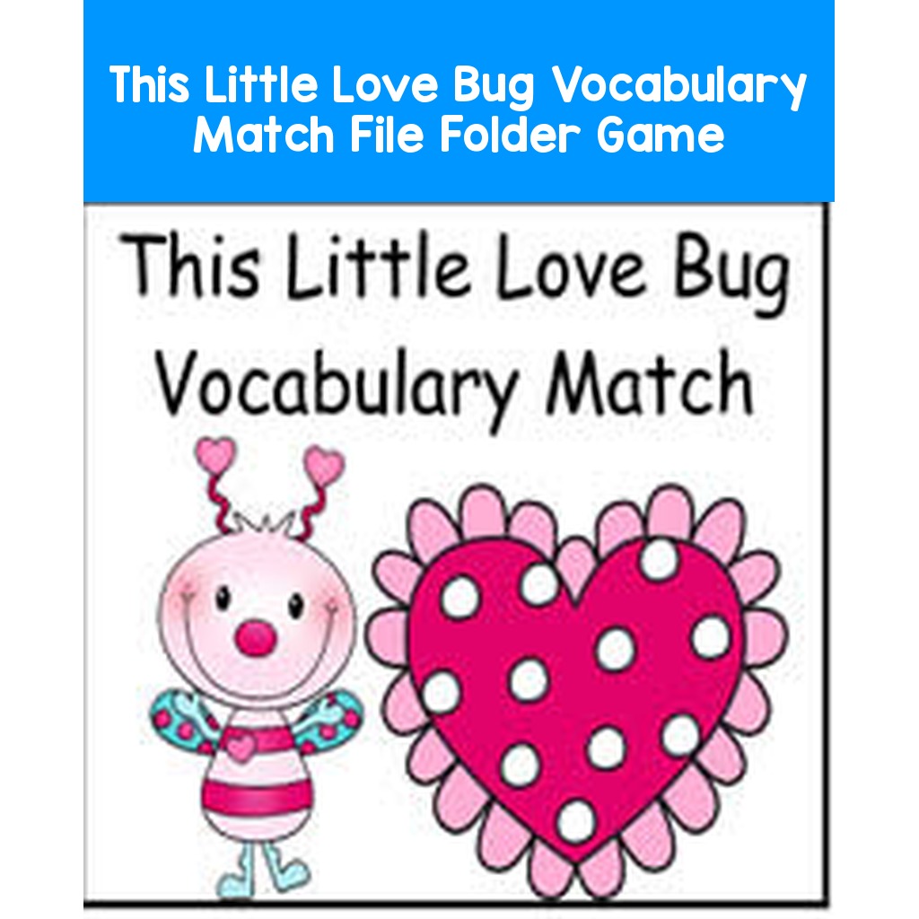 This Little Love Bug Vocabulary Match File Folder Game
