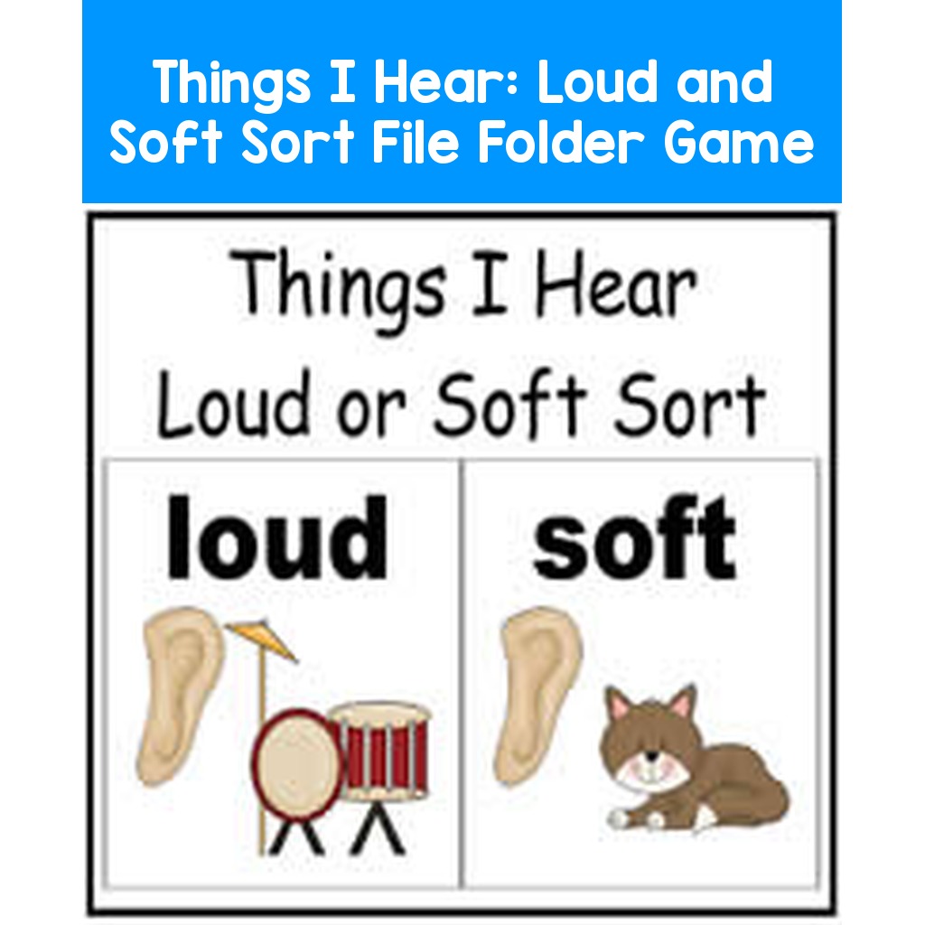 Things I Hear: Loud and Soft Sort File Folder Game