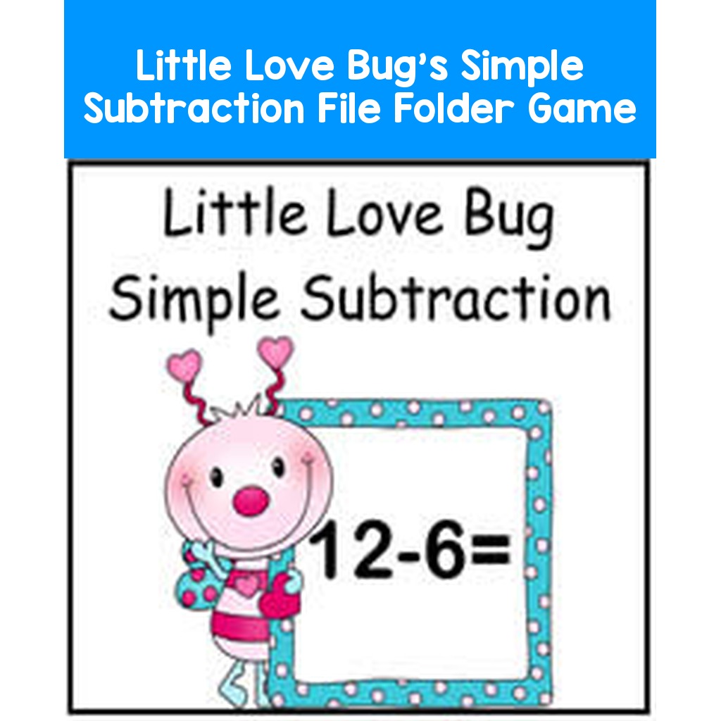 Little Love Bug's Simple Subtraction File Folder Game