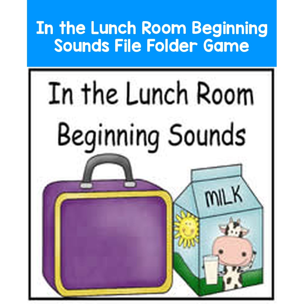 In the Lunch Room Beginning Sounds File Folder Game