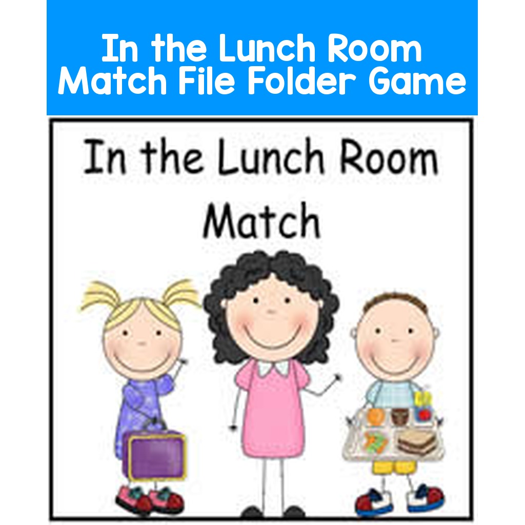 In the Lunch Room Match File Folder Game