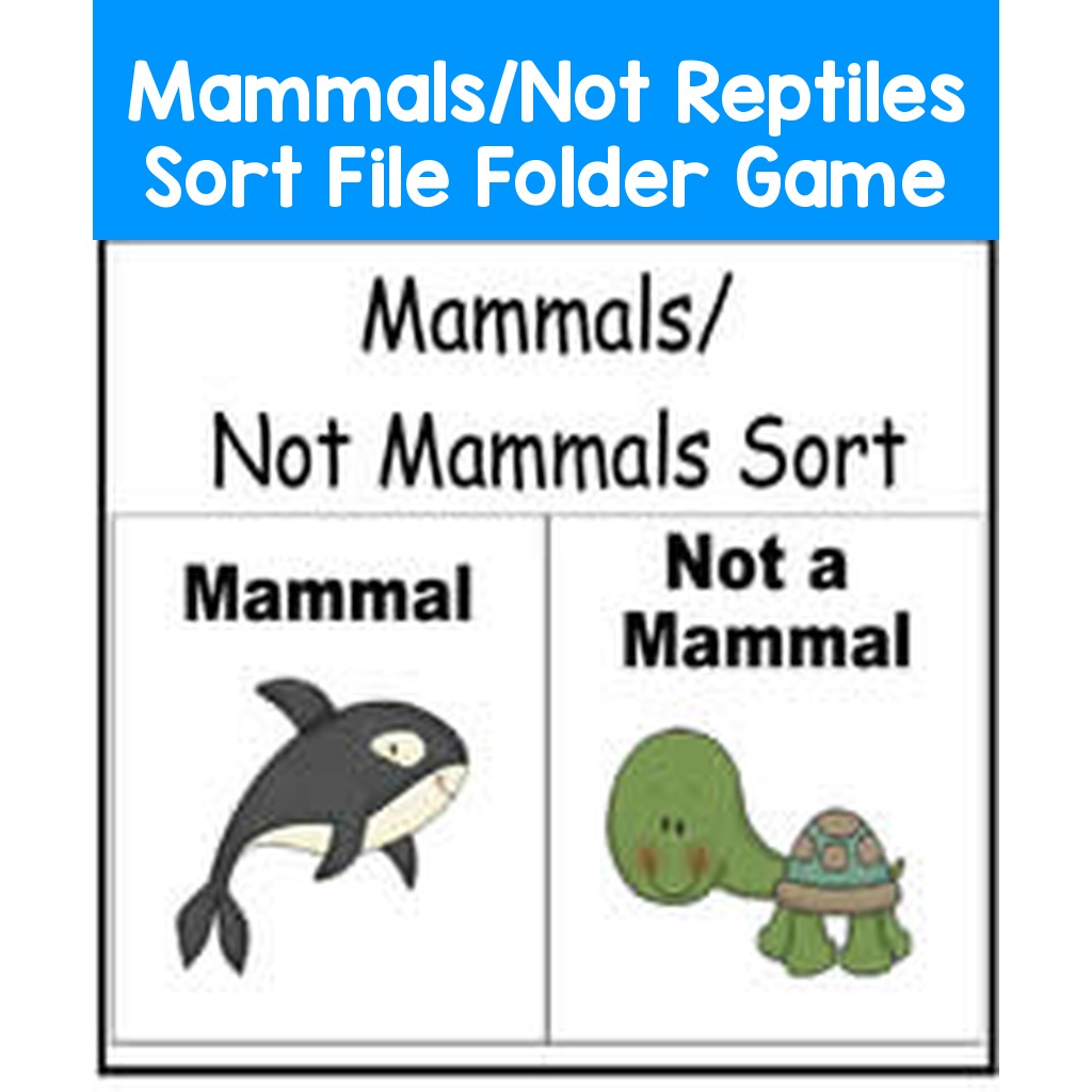 Mammals/Not Reptiles Sort File Folder Game