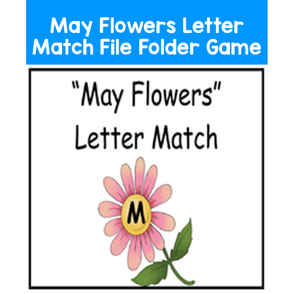 May Flowers Letter Match File Folder Game