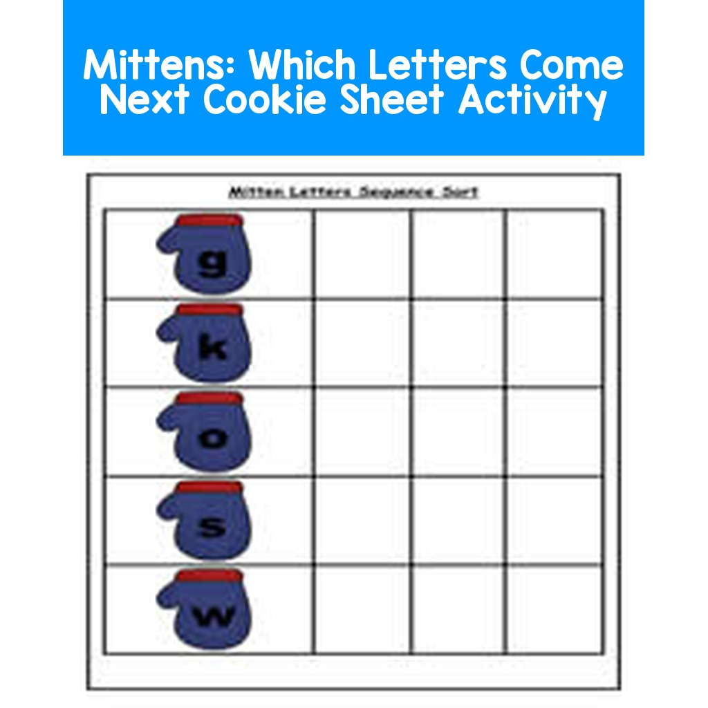Mittens:  Which Letters Come Next Cookie Sheet Activity