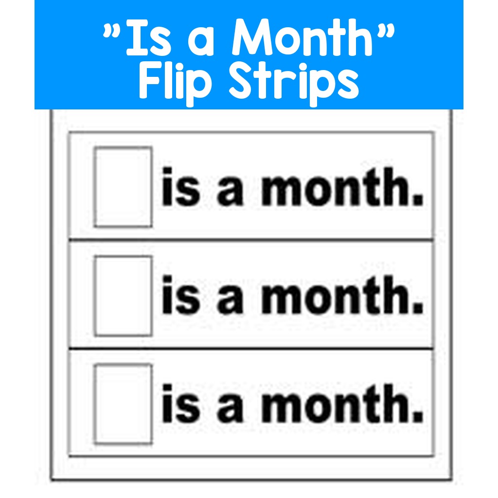 "Is a Month" Flip Strips