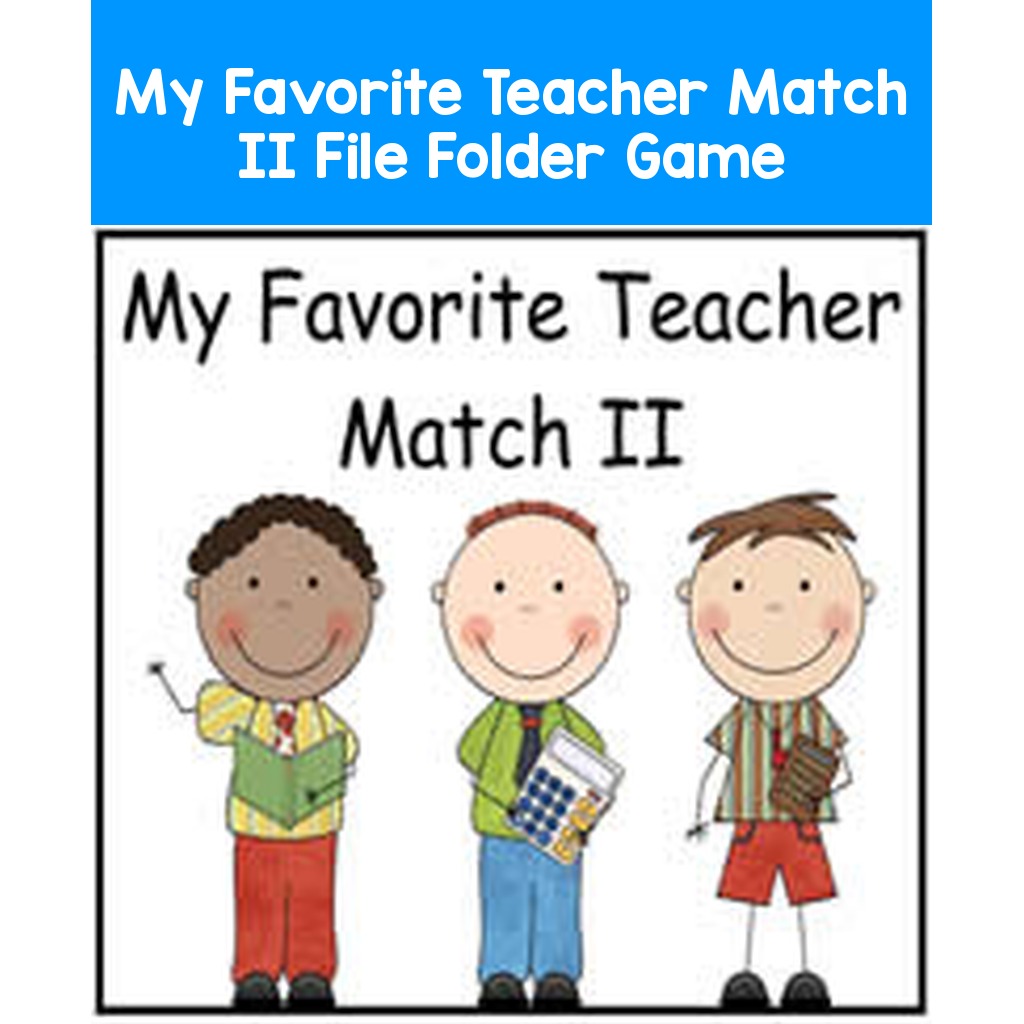 My Favorite Teacher Match II File Folder Game
