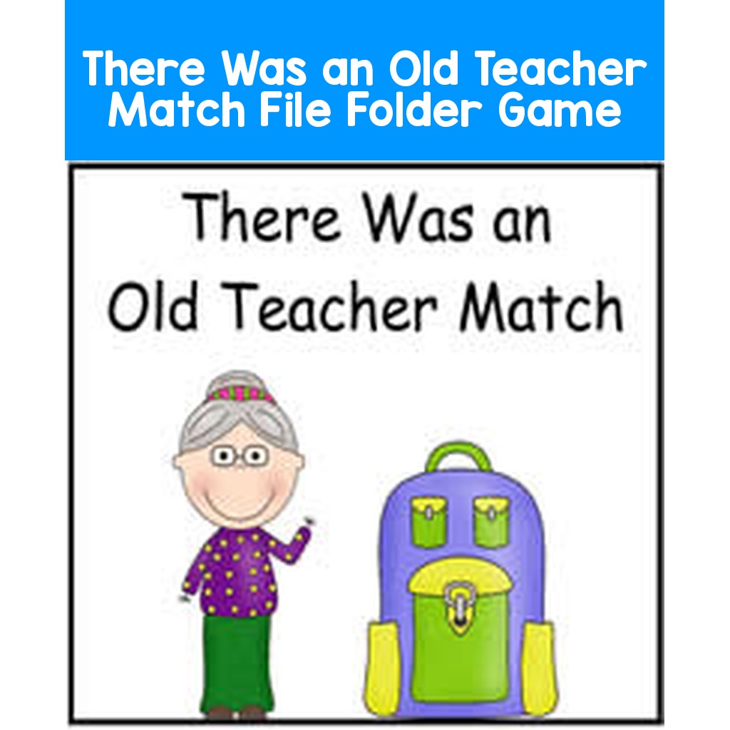 There Was an Old Teacher Match File Folder Game
