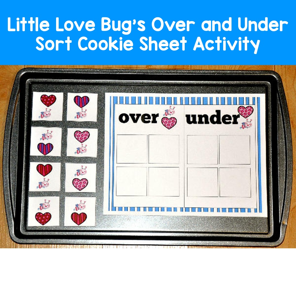 Little Love Bug's Over and Under Sort Cookie Sheet Activity